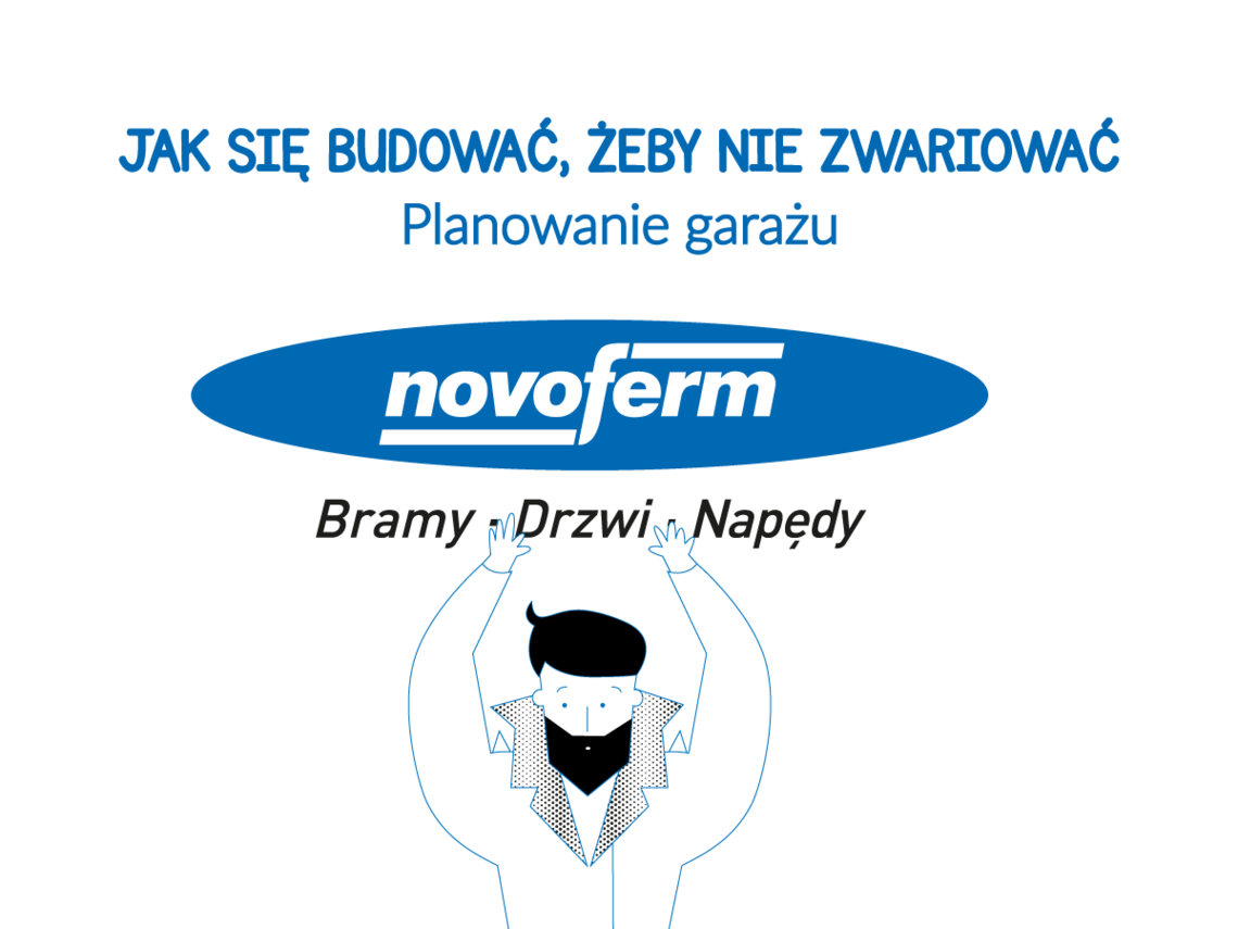 jak się budować, żeby nie zwariować, czyli planowanie garażu z bramą Novoferm